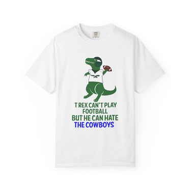T-Rex Hates The Cowboys Unisex Garment-Dyed T-shirt